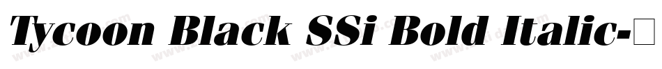 Tycoon Black SSi Bold Italic字体转换